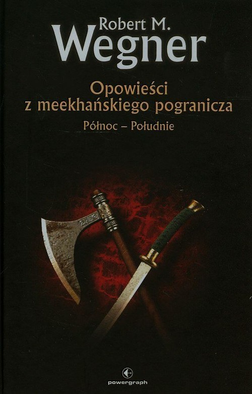 okładka Opowieści z meekhańskiego pogranicza Północ - Południe książka | Robert M. Wegner