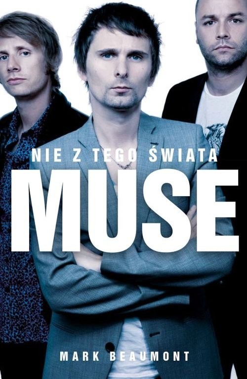 okładka Muse Nie z tego świata książka | Mark Beaumont