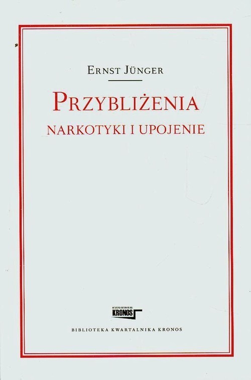 okładka Przybliżenia Narkotyki i upojenie książka | Ernst Jünger
