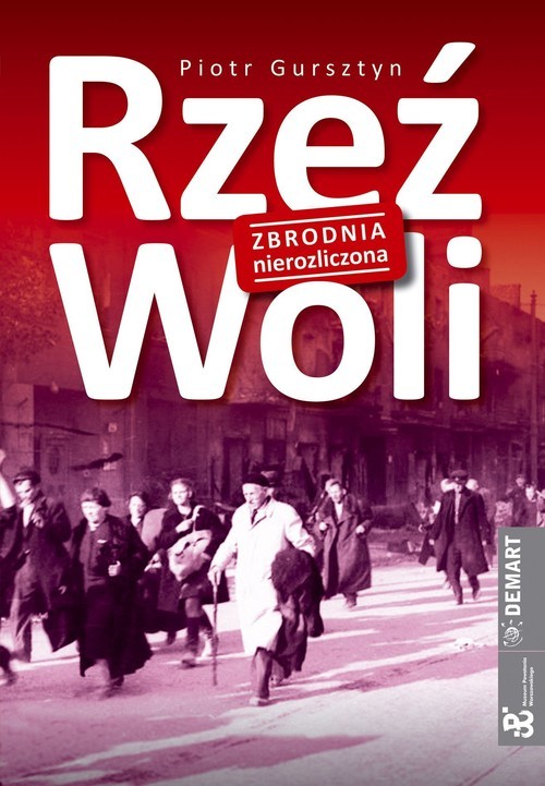 okładka Rzeź Woli Zbrodnia nierozliczona książka | Piotr Gursztyn