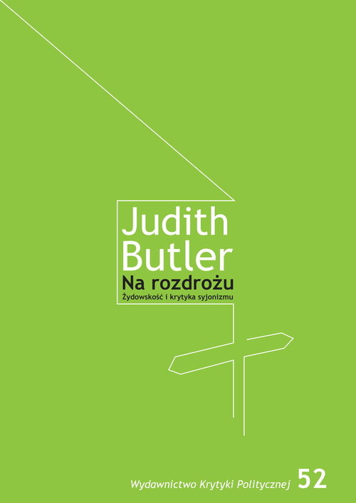 okładka Na rozdrożu Żydowskość i krytyka syjonizmu książka | Judith Butler