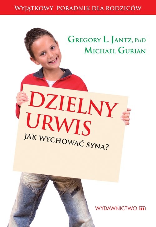 okładka Dzielny urwis Jak wychować syna? książka | Gregory L Gurian Michael Jantz
