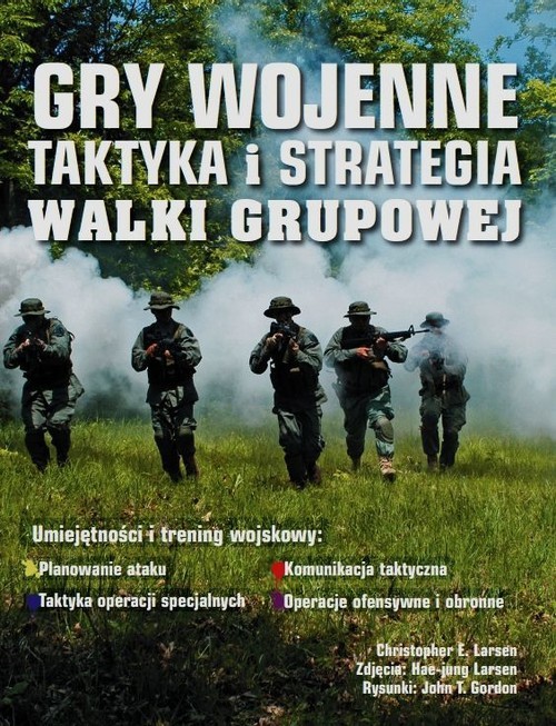 okładka Gry wojenne Taktyka i strategia Walki grupowe książka | Christopher E. Larsen