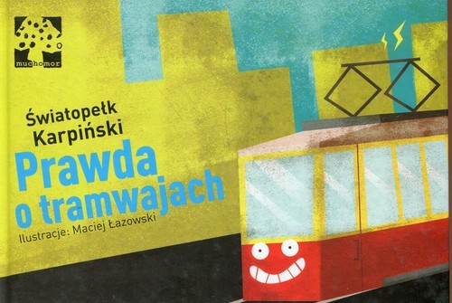 okładka Prawda o tramwajach książka | Karpiński Światopełk