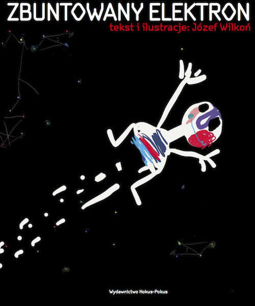 okładka Zbuntowany Elektron książka | Józef Wilkoń