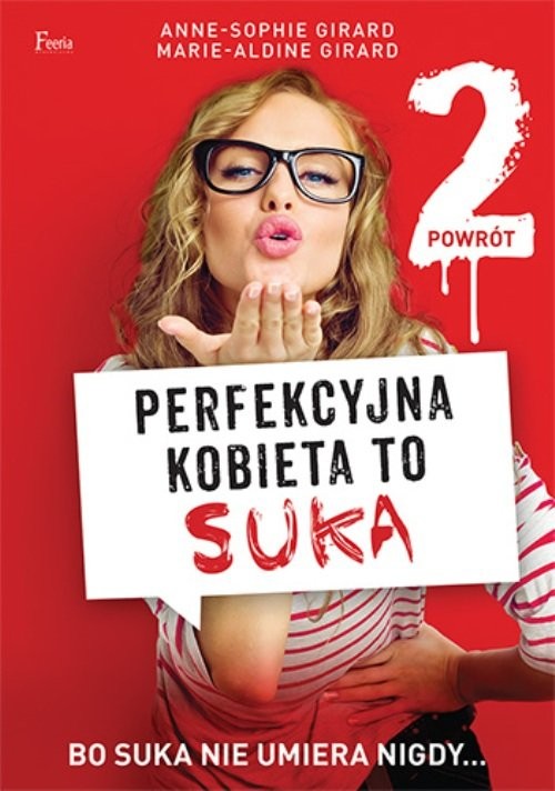 okładka Perfekcyjna kobieta to suka 2 Powrót książka | Anne-Sophie Girard, Marie-Aldine Girard