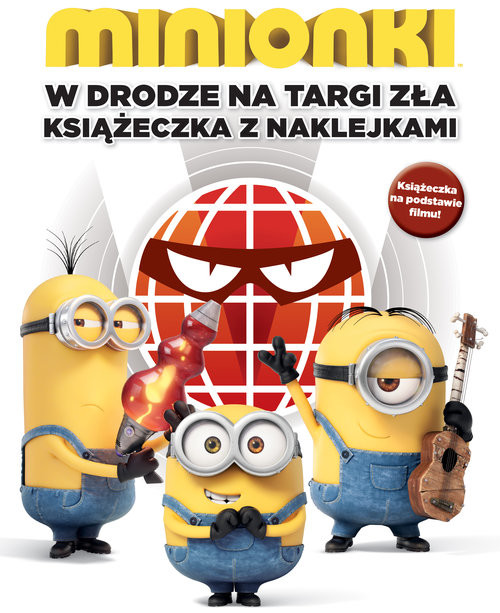 okładka Minionki W drodze na Targi Zła Książeczka z naklejkami książka