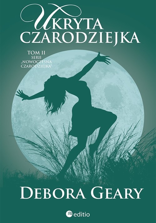 okładka Ukryta czarodziejka Tom 2 książka | Geary Debora