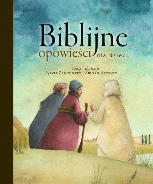 okładka Biblijne opowieści dla dzieci książka | Sylvia Zanconato, Abigail Ascenso