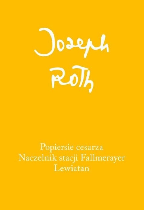 okładka Popiersie cesarza. Naczelnik stacji Fallmerayer. Lewiatan książka | Joseph Roth