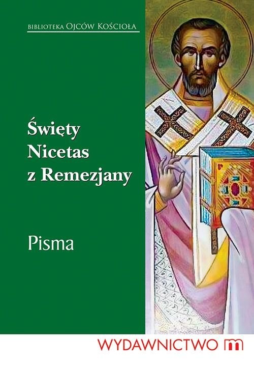 okładka Święty Nicetas z Remezjany Pisma książka