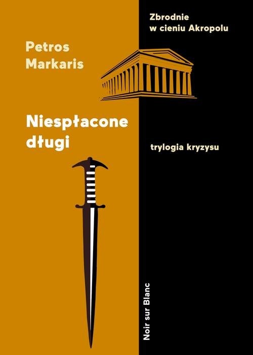 okładka Niespłacone długi Trylogia kryzysu książka | Petros Markaris