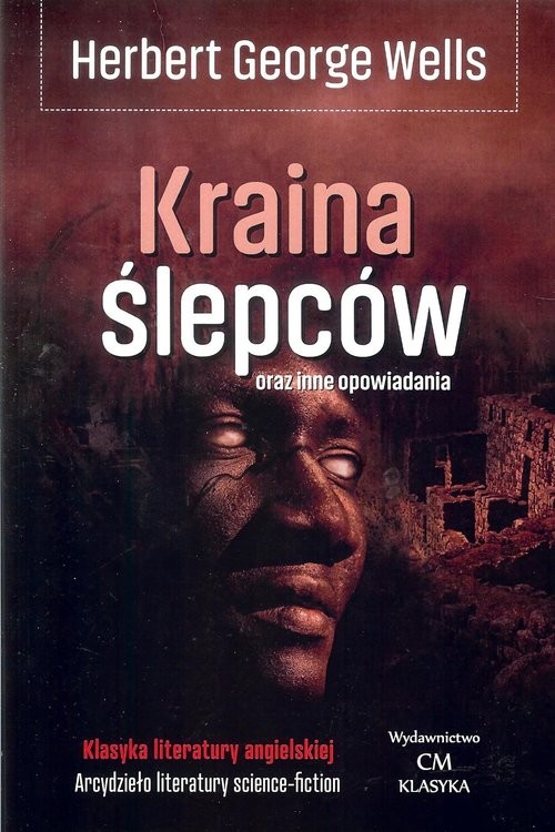 okładka Kraina ślepców oraz inne opowiadania książka | Herbert George Wells