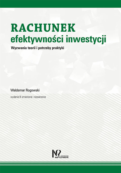 okładka Rachunek efektywności inwestycji Wyzwania teorii i potrzeby praktyki książka | Waldemar Rogowski