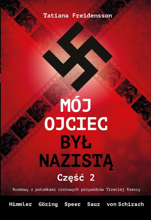 okładka Mój ojciec był nazistą - Część 2 książka | Freidensson Tatiana