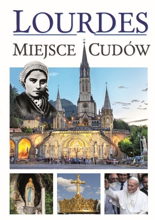 okładka Lourdes - Miejsca Cudów książka | Joanna Werner