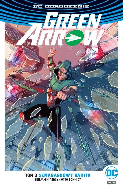 okładka Green Arrow - Szmaragdowy banita Tom 3 książka | Benjamin Percy, Otto Schmidt
