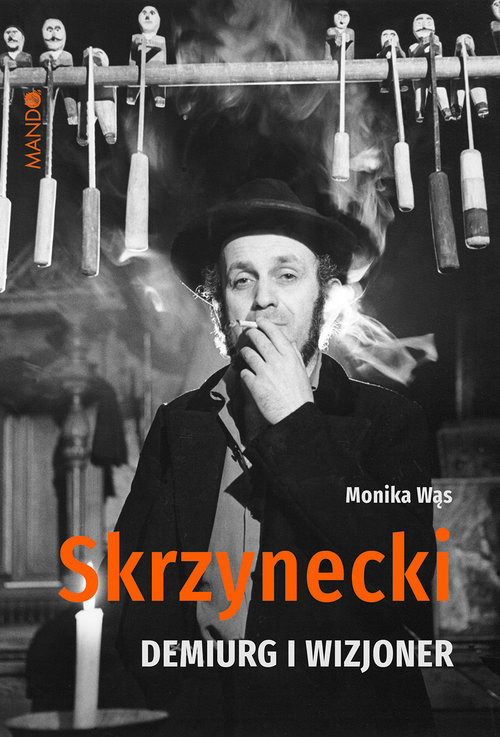 okładka Skrzynecki Demiurg i wizjoner książka | Monika Wąs