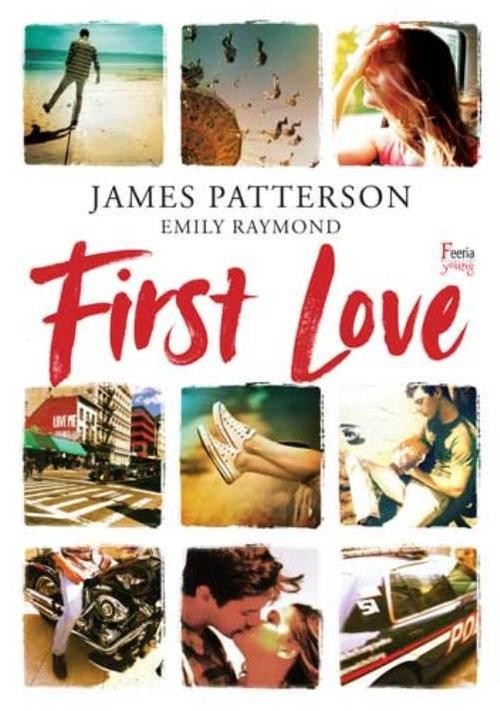 okładka First Love książka | James Patterson, Emily Raymond