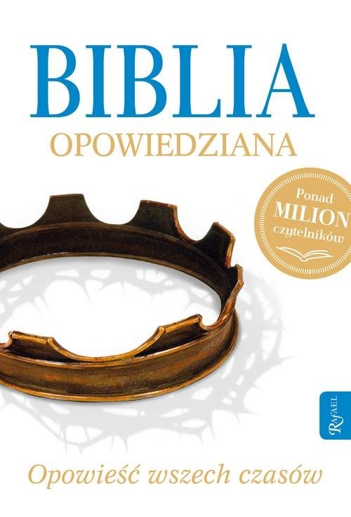 okładka Biblia opowiedziana Opowieśc wszech czasów książka | Max Lucado, Randy Frazee