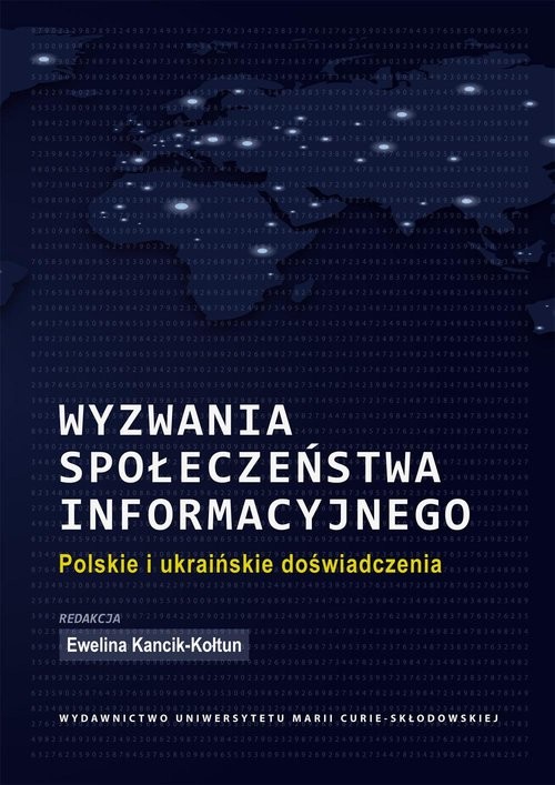 okładka Wyzwania społeczeństwa informacyjnego Polskie i ukraińskie doświadczenia książka