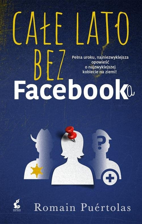 okładka Całe lato bez Facebooka książka | Romain Puértolas
