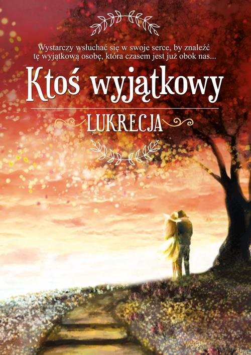 okładka Ktoś wyjątkowy książka | Lukrecja Lukrecja