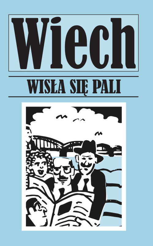okładka Wisła się pali książka | Stefan Wiechecki Wiech