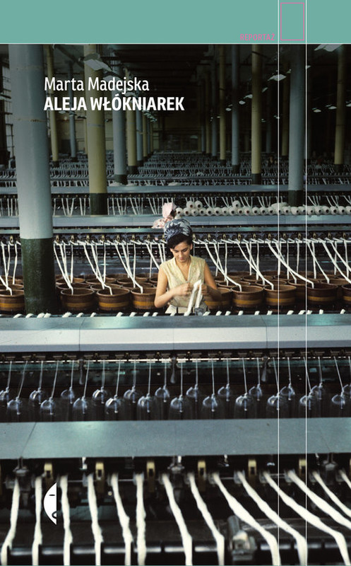 okładka Aleja Włókniarek książka | Madejska Marta