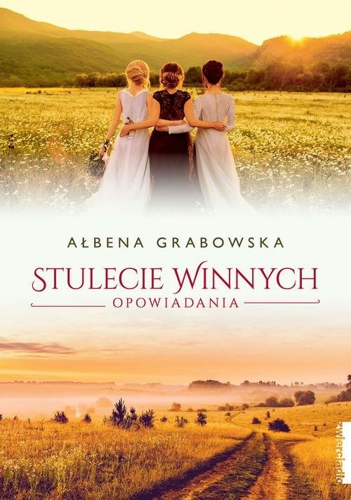 okładka Stulecie Winnych Opowiadania książka | Ałbena Grabowska