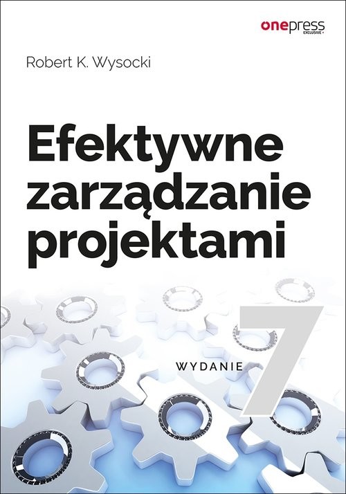 okładka Efektywne zarządzanie projektami książka | Robert K. Wysocki