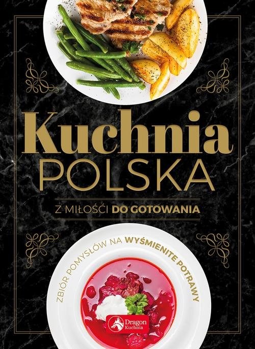 okładka Kuchnia polska Z miłości do gotowania książka