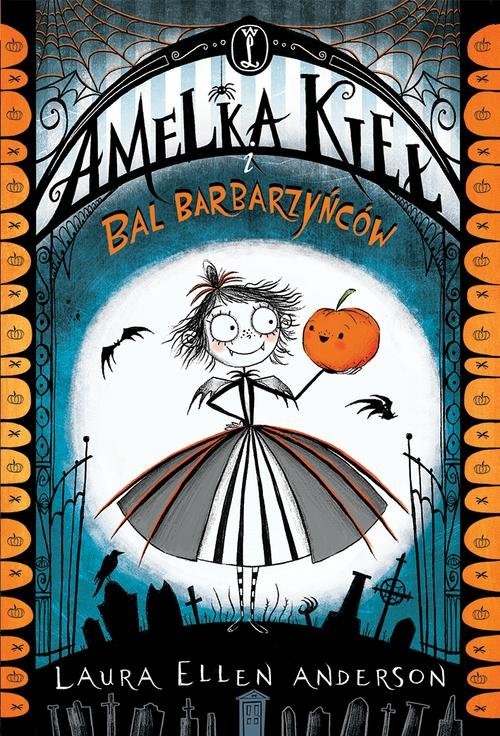 okładka Amelka Kieł i Bal Barbarzyńców książka | Laura Ellen Anderson