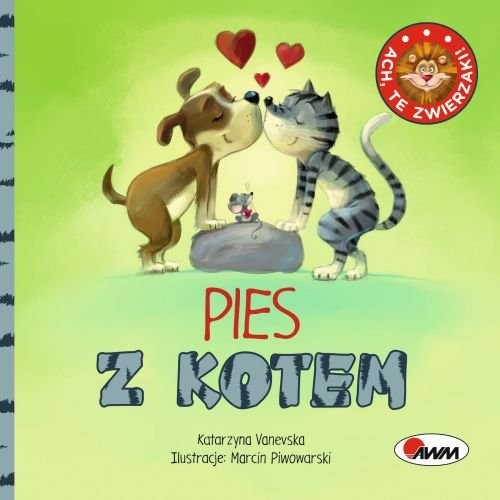 okładka Ach, te zwierzaki! Pies z kotem książka | Vanevska Katarzyna