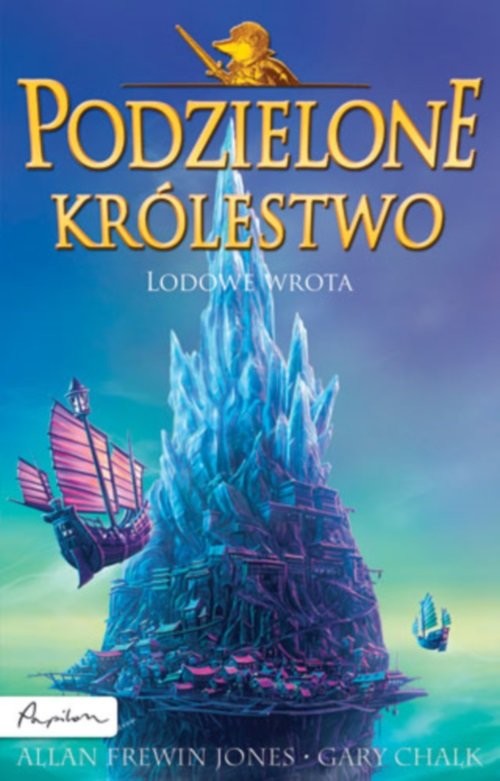 okładka Podzielone królestwo 4 Lodowe wrota książka | Jones Allan Frewin, Gary Chalk