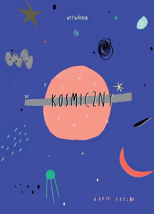 okładka Wytwórnik kosmiczny książka | Agata Królak