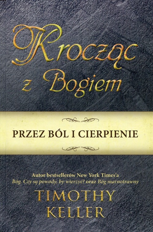 okładka Krocząc z Bogiem przez ból i cierpienie książka | Keller Timothy