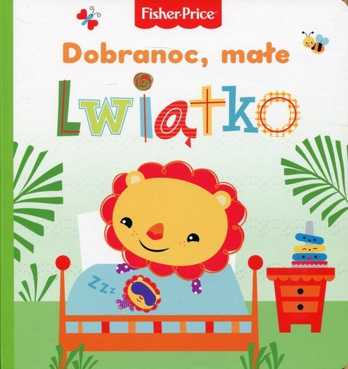 okładka Fisher Price Dobranoc, małe lwiątko książka
