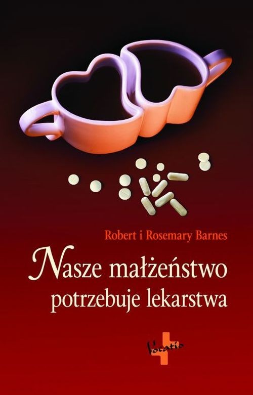 okładka Nasze małżeństwo potrzebuje lekarstwa książka | Robert Barnes, Rosemary Barnes