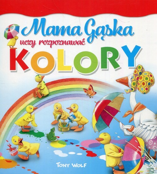 okładka Mama Gąska uczy rozpoznawać kolory książka | Anna Casalis