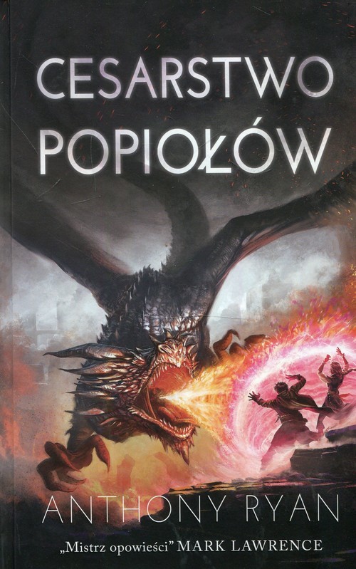 okładka Draconis Memoria Tom 3 Cesarstwo Popiołów książka | Anthony Ryan