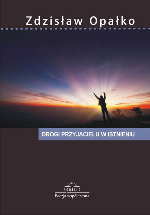 okładka Drogi przyjacielu w istnieniu książka | Zdzisław Opałko
