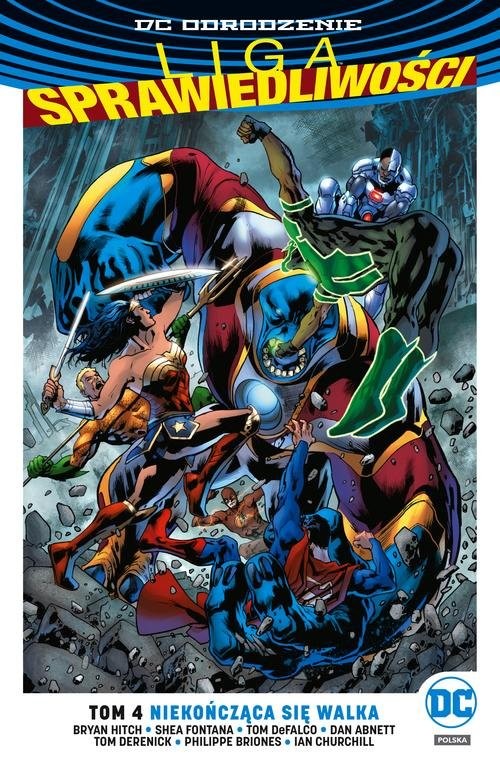 okładka Liga Sprawiedliwości Niekończąca się walka książka | Bryan Hitch, Shea Fontana, Tom Defalco, Dan Abnett