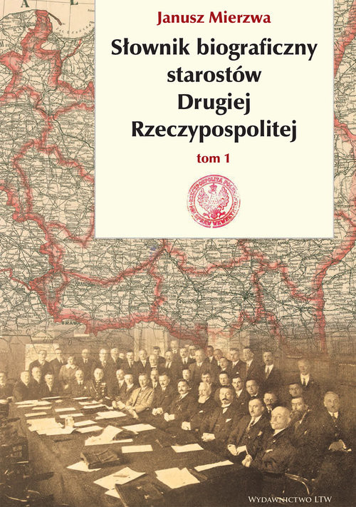 okładka Słownik biograficzny starostów Drugiej Rzeczypospolitej książka | Mierzwa Janusz