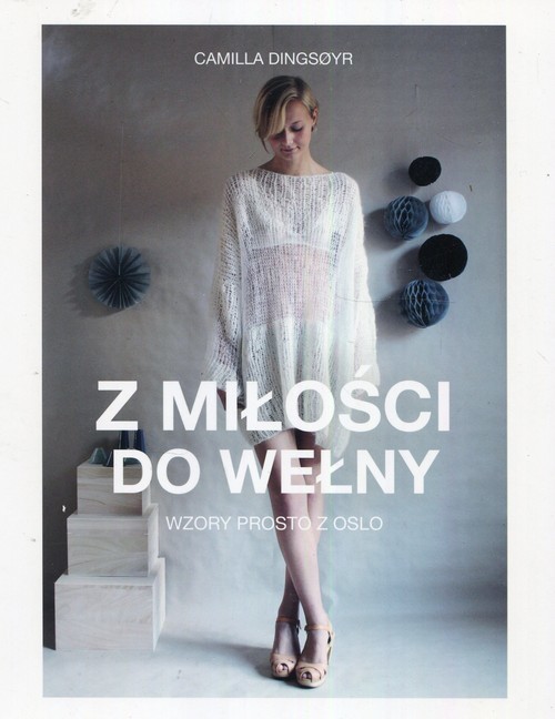 okładka Z miłości do wełny Wzory prosto z Oslo książka | Camilla Dingsoyr