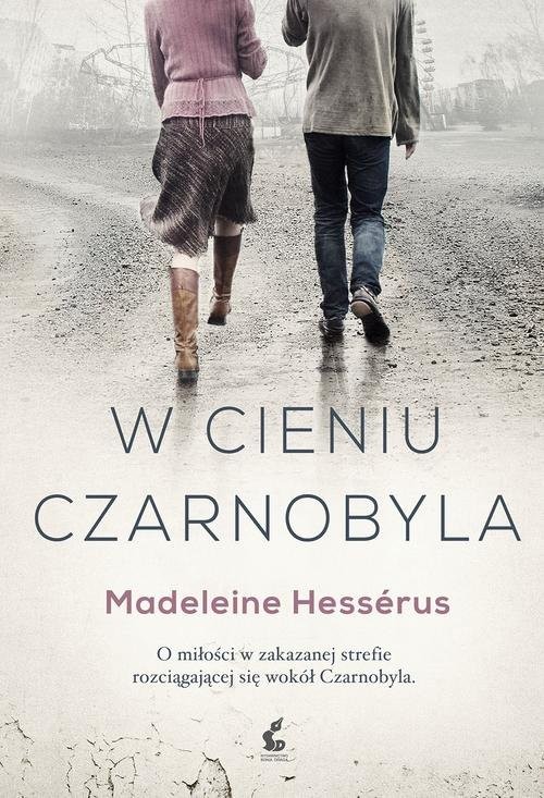 okładka W cieniu Czarnobyla książka | Madeleine Hessérus