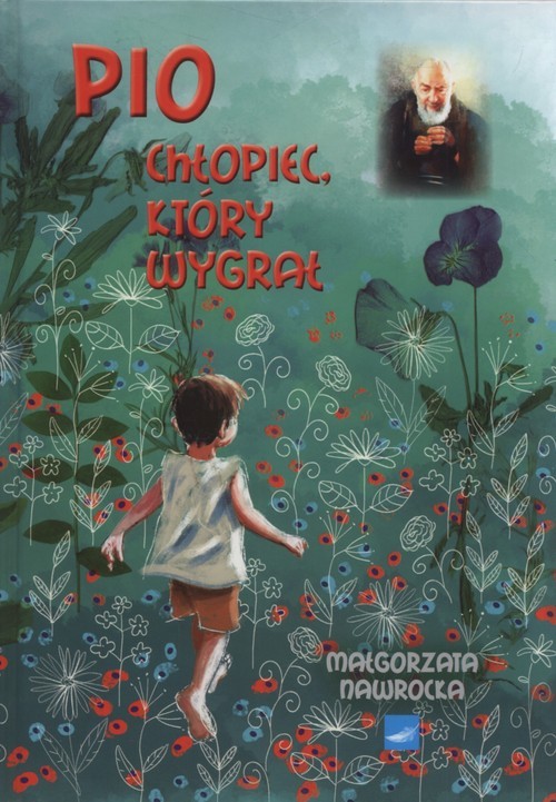 okładka Pio Chłopiec który wygrał książka | Małgorzata Nawrocka