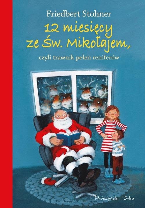 okładka 12 miesięcy ze Świętym Mikołajem czyli trawnik pełen reniferów książka | Stohner Friedbert