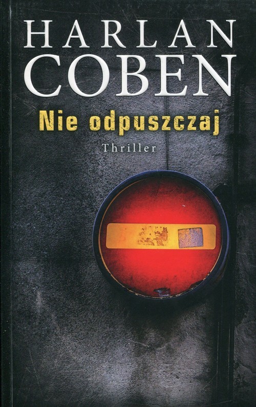 okładka Nie odpuszczaj książka | Harlan Coben