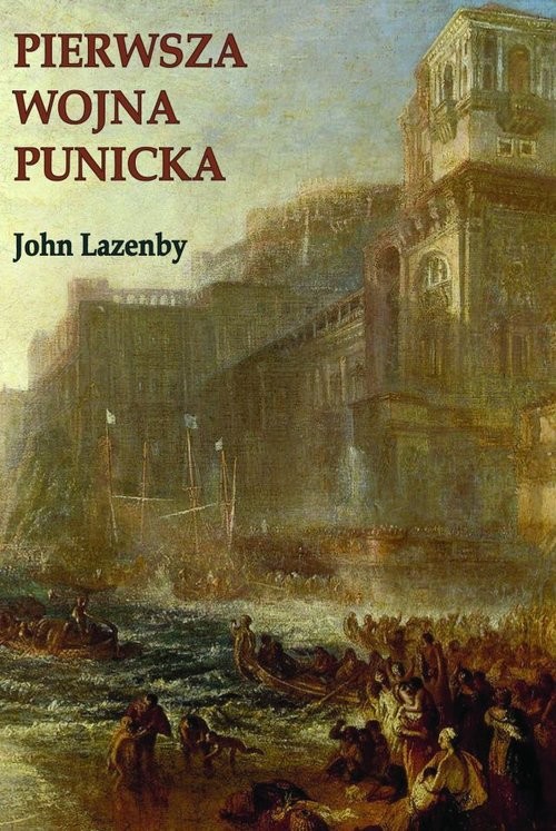 okładka Pierwsza wojna Punicka. Historia militarna książka | John F. Lazenby